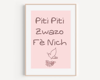 Afdrukbare Haïtiaans Creools citaat tropische Art Print Piti Piti Zwazo Fe Nich, roze vogelnest kunst aan de muur, Instant Download Word Art