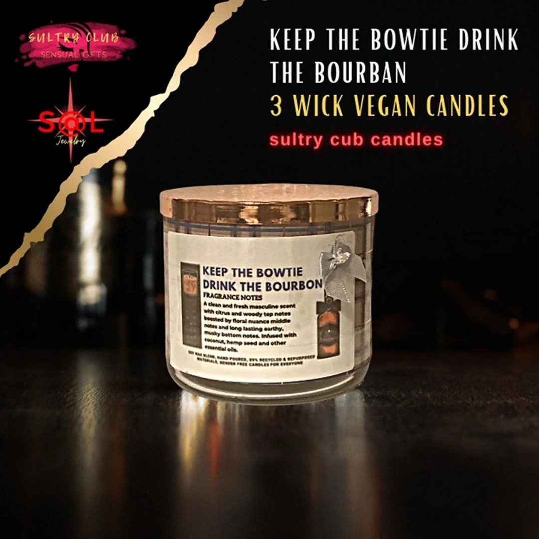 Keep the Bowtie Drink the Bourbon Vegan CANDLE Etsy