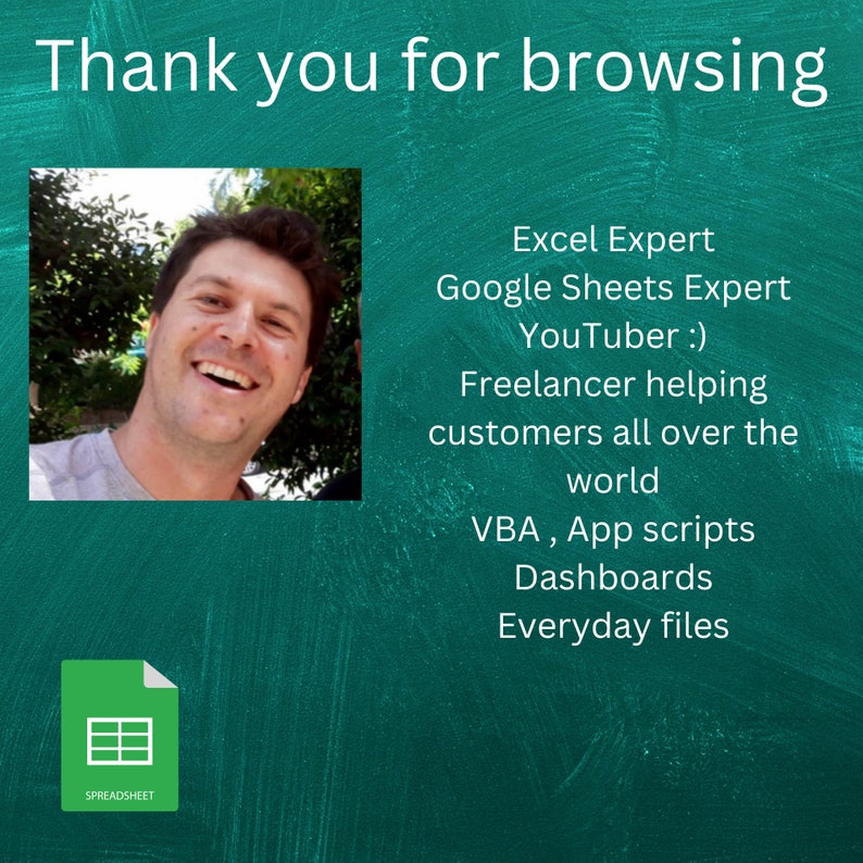 Puede incluir: Un hombre sonriente con cabello casta&ntilde;o corto aparece en una imagen frente a un fondo verde azulado. El texto "Thank you for browsing" est&aacute; en la parte superior de la imagen. El texto "Excel Expert, Google Sheets Expert, YouTuber :), Freelancer helping customers all over the world, VBA, App scripts, Dashboards, Everyday files" est&aacute; debajo de la imagen del hombre. Un icono de hoja de c&aacute;lculo verde se encuentra en la esquina inferior izquierda de la imagen.