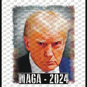 Trump Mugshot PNG Digital File Download Legend MAGA 2024 Sublimation Printing
