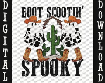 Boot Scootin&#39; Spooky Western Halloween PNG Digital File Download Sublimation DTG DTF printable Ghost