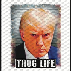 Trump Mugshot PNG Digital File Download Legend MAGA 2024 Sublimation Printing Thug Life American Flag
