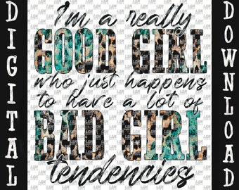 Good Girl, Bad Girl Tendencies PNG, Turquoise Leopard Cheetah Cow (Digital Download)