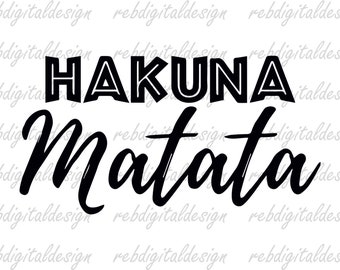 Hakuna Matata SVG PDF PNG EPs Instant Digital Download Clipart Vector Outline Stencil