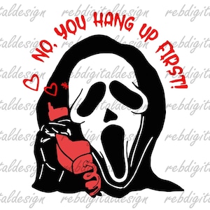 No You Hang Up First Scream, horror movie character, sublimation design, Halloween SVG PNG PDF Eps Ai ,Instant Digital Download