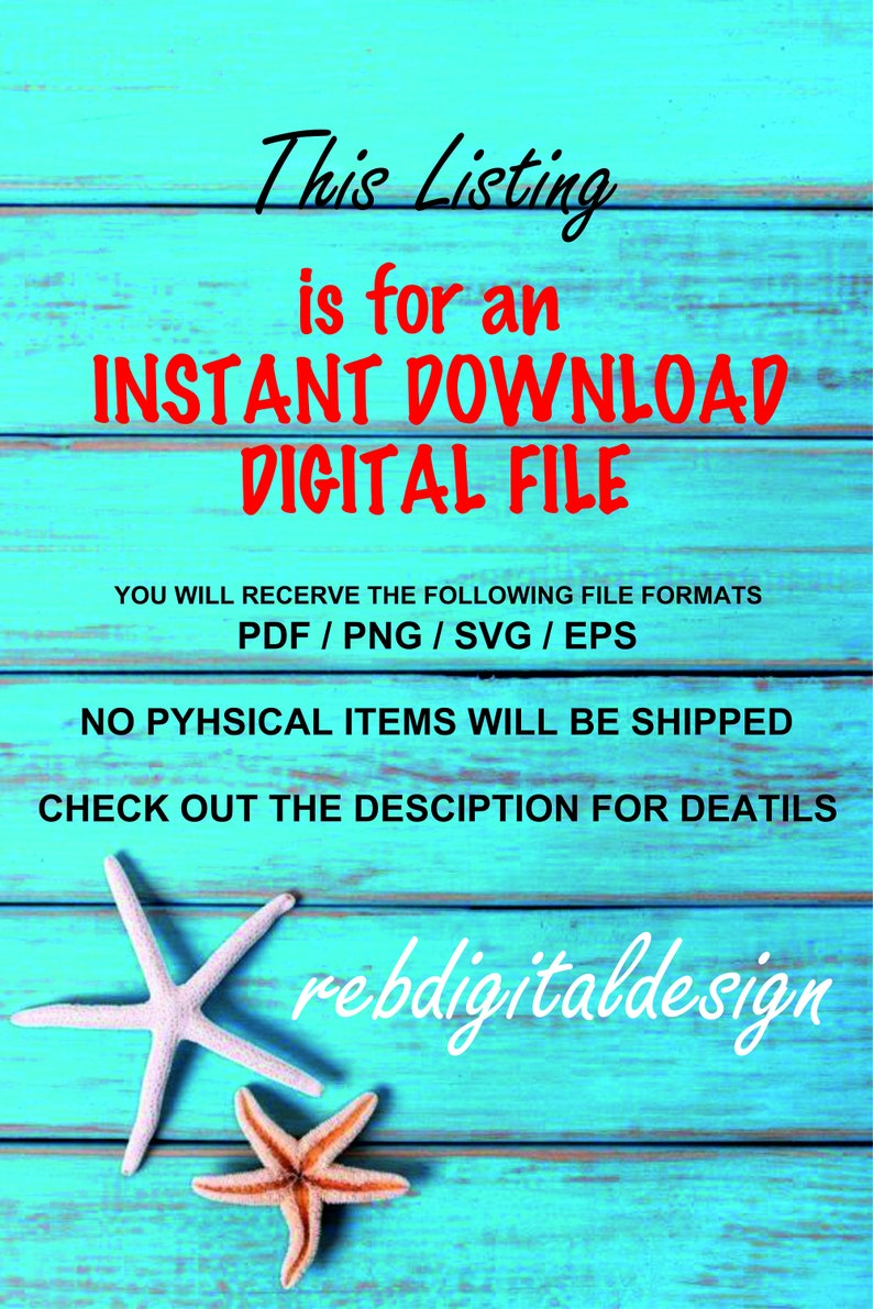May include: Image of a digital file listing with text that reads "This Listing is for an INSTANT DOWNLOAD DIGITAL FILE." The image includes starfish and the text "rebdigitaldesign" on a blue wooden background.