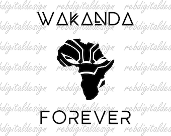Wakanda Forever, PNG PDF SVG Eps Sofortiger digitaler Download Clipart Vektor Umriss Schablone