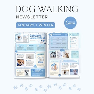 May include: A light blue and white newsletter titled "Dog Walking Newsletter" for January and Winter. The newsletter features dog-related content, including articles, photos, and a calendar of holidays. The Canva logo is visible in the upper right corner.