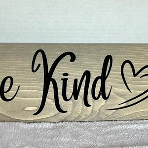 Pine wood engraved sign “ Be Kind”