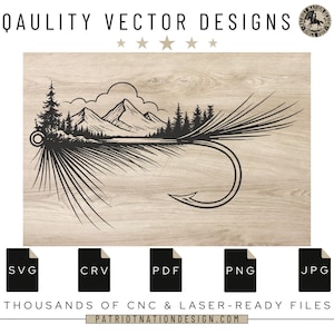 May include: Black and white vector design of a fishing fly with a mountain and forest landscape. The image includes the text "QAULITY VECTOR DESIGNS" and file type icons for SVG, CRV, PDF, PNG, and JPG. The text "THOUSANDS OF CNC & LASER-READY FILES" is also present.