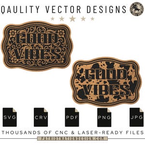 Puede incluir: Dos diseños vectoriales marrones y negros con el texto "GOOD VIBES" en una fuente decorativa. Los diseños son de estilo occidental, con bordes florales y de cuerda. Debajo hay iconos de tipo de archivo: SVG, CRV, PDF, PNG y JPG. También está presente el texto "THOUSANDS OF CNC & LASER-READY FILES".