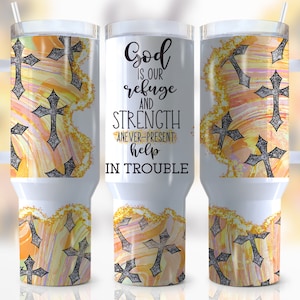 40oz God Is Our Refuge And Strength Quencher Tumbler Wrap, Christian Bible Verse, Christian, Wrap, Sublimation, Png,Seamless, Tumbler Design