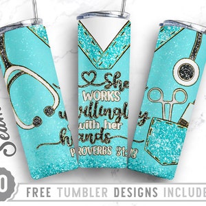 She Works Willingly With Her Hands 20oz Skinny Tumbler Wrap Design, Glitter Nurse, Proverbs 31:13, Straight&Tapered Tumbler Design,Nurse Png