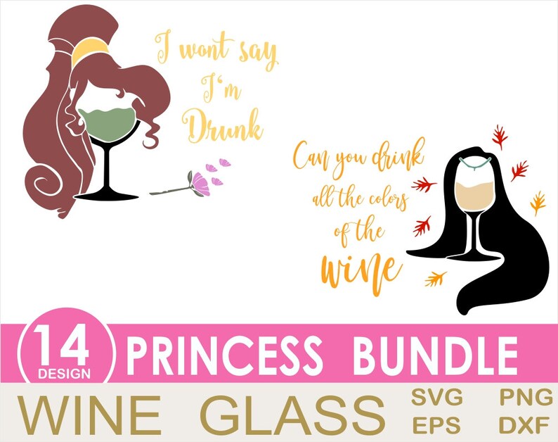 May include: A set of 14 princess-themed wine glass designs. The designs feature a wine glass with a princess silhouette and a quote about wine. The quotes include "I won't say I'm drunk" and "Can you drink all the colors of the wine".