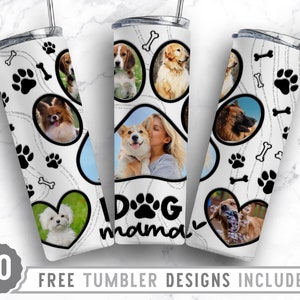 20oz Dog Mama Photo Frame Skinny Tumbler Sublimation Png, Dog Picture Mom, Collage, Glitter,Sublimation,Straight &Tapered Tumbler Png Design