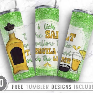 Je lèche le sel avale la tequila et suce la conception d'enveloppe de gobelet maigre de citron vert 20 oz, conception de gobelet droit et effilé, téléchargement numérique, Png