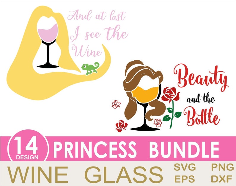 May include: A set of 14 princess-themed wine glass designs. The designs feature a wine glass with a princess's hair and a quote about wine. The designs are available in SVG, PNG, EPS, and DXF formats.