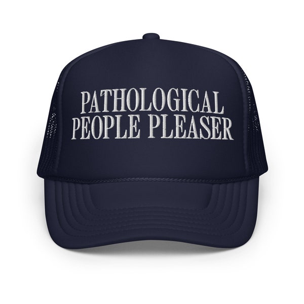 Pathological People Pleaser | You're Losing Me Taylor Swift Foam Trucker Hat