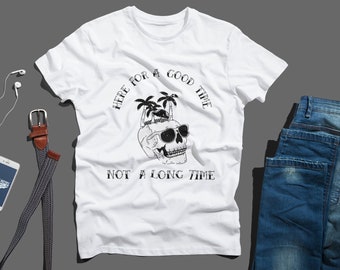 Here for a Good Time Tee: Skull Graphic Unisex Shirt