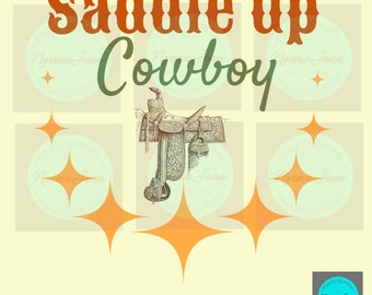 Saddle Up Cowboy PNG, Western designs, Western png, Cowboy designs, T-shirt designs,Cowboy png, cowgirl designs,Cowgirl png,saddle designs