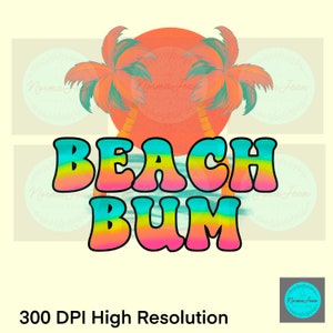 Beach Bum PNG,Summer designs,Summer sublimation designs,beach designs,T-shirt designs,palm tree design,summer png,beach png,beach bum design