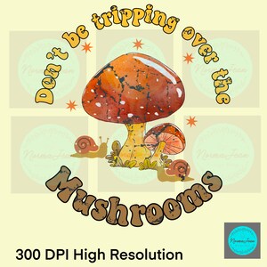 Nie potykaj się o Mushrooms PNG, Hippie Designs, Hippie Sublimation Designs, Hippie PNG, T-shirt Designs, Mushroom Designs, Retro Design