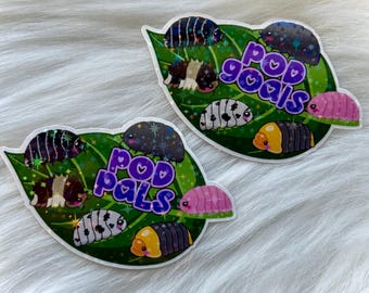 Sparkly Isopod “Pod Goals” or “ Pod Pals” Sticker