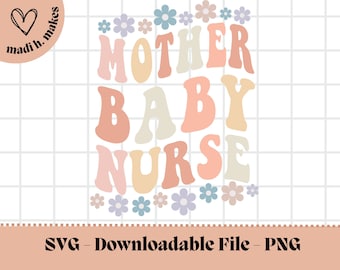 Mother Baby Nurse SVG PNG, Trendy Nurse svg, mother baby nurse sweatshirt, Mother Baby Nurse shirt, mother baby nurse png, Nurse Shirt SVG