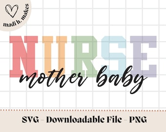 Mother Baby Nurse SVG PNG, Trendy Nurse svg, mother baby nurse sweatshirt, Mother Baby Nurse shirt, mother baby nurse png, Nurse Shirt SVG