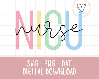 NICU Nurse SVG png dxf | Neonatal Nurse Life Cut File | Baby Nurse Cricut Design | NICU Crew Sublimation png | Digital Download Only