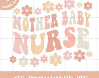 Mother Baby Nurse SVG PNG, Trendy Nurse svg, mother baby nurse sweatshirt, Mother Baby Nurse shirt, mother baby nurse png, Nurse Shirt SVG