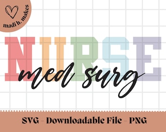 Med Surg Nurse SVG PNG, Trendy Wavy Text, Nurse Appreciation, Digital Cut Files For Cricut, Sublimation Design, Nurse Shirt SVG