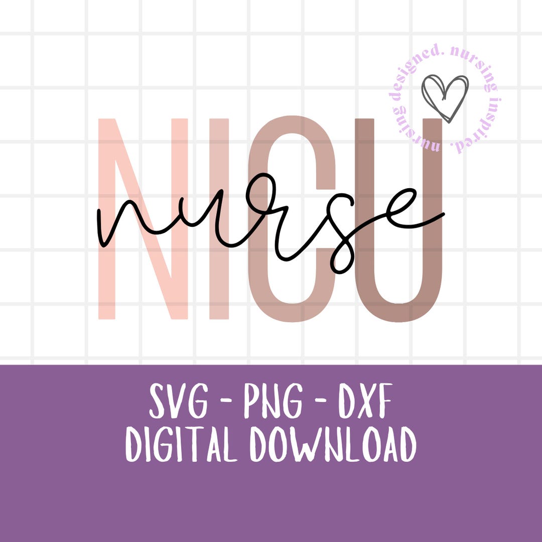 NICU Nurse SVG Png Dxf | Neonatal Nurse Life Cut File | Baby Nurse ...