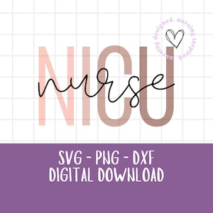 NICU Nurse SVG png dxf | Neonatal Nurse Life Cut File | Baby Nurse Cricut Design | NICU Crew Sublimation png | Digital Download Only