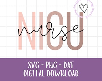 NICU Nurse SVG png dxf | Neonatal Nurse Life Cut File | Baby Nurse Cricut Design | NICU Crew Sublimation png | Digital Download Only