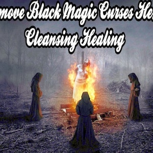 Remove black magic curses hexes negative attachments