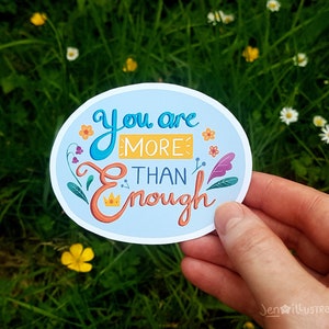 Vous êtes plus qu’assez | Autocollant mat dessiné à la main | Affirmations de positivité | Autocollants esthétiques | Autocollants mignons