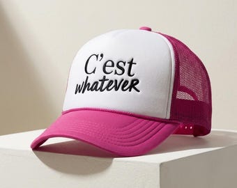 C’est Whatever Trucker Hat | French Aesthetic Hat | Pink Statement Trucker Hat | Women’s Fashion Hat