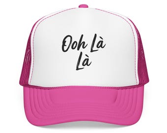 Ooh La La Trucker Hat | Pink French Aesthetic Hat | Women’s Statement Trucker Hat | Cute Fashion Hat