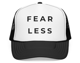 Fear Less Trucker Hat | Black and White Statement Hat | Motivational Fashion Hat | Women’s Trucker Hat