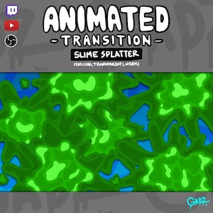 May include: An animated transition graphic featuring a slime splatter design with bright green and dark green blobs against a blue background. The text reads ANIMATED TRANSITION SLIME SPLATTER 1920x1080, TRANSPARENT (.WEBM) with Twitch, YouTube, and OBS icons.