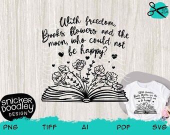 Books and Blooms Freedom Love Reading SVG cut file for Cricut + Silhouette cutting machines • Oscar Wilde quote • floral imagination flowers
