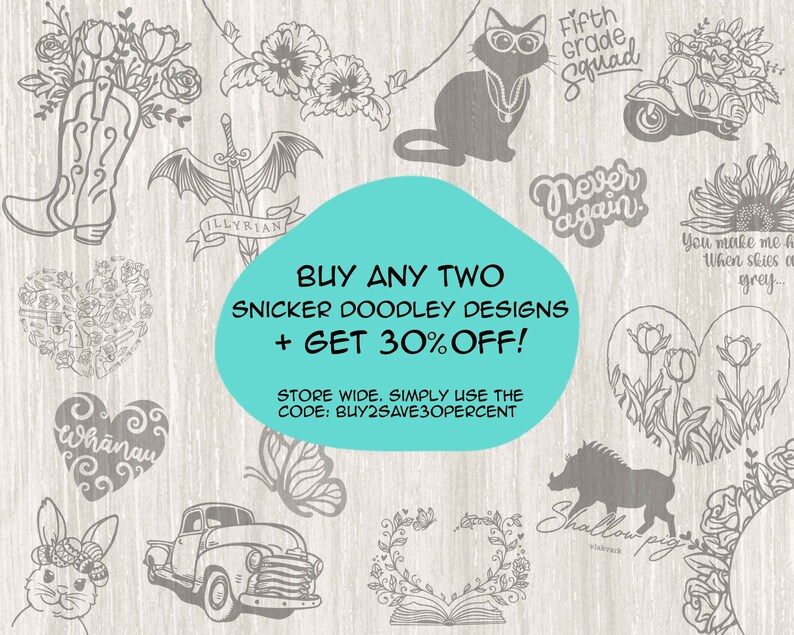 May include: A digital illustration of a sale on two Snicker Doodle designs. The sale is for 30% off and the code to use is BUY2SAVE3OPERCENT. The image features a variety of illustrations including a cat, a book, a sunflower, a pig, a truck, a butterfly, a heart, a boot, a bat, a scooter, and a tulip.