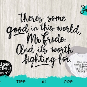 There&#39;s some good in the World - SVG cut file for Cricut + Silhouette cutting machines • Movie quote, great books