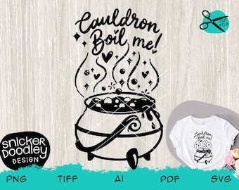 Cauldron boil me! SVG cut file for Cricut + Silhouette cutting machines • Bookish magic inspired clipart • sublimation HTV