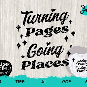 May include: Black and white graphic design with the text "Turning Pages Going Places" with a heart and stars around the text.