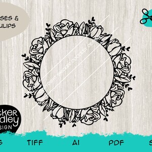 Könnte beinhalten: Schwarz-weißes Blumenkranz-Design mit Rosen und Tulpen, ideal für Bastelprojekte. Das Design enthält den Text "ROSES & TULIPS" und die Worte "CUT FILE". Enthält die Dateitypen PNG, TIFF, AI, PDF und SVG.