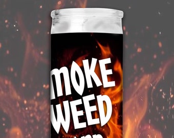 8" Smoke Weed and Hail Satan! Candle