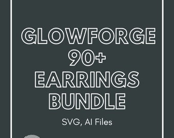 90+ MEGA Earring Glowforge Bundle - Ready-to-Cut SVG & AI Files, Quick and Easy, Designs for Laser and Vinyl Cutters, Digital Download