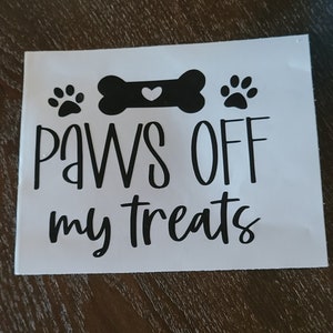 Dog treat jar decal - Paws off my treats